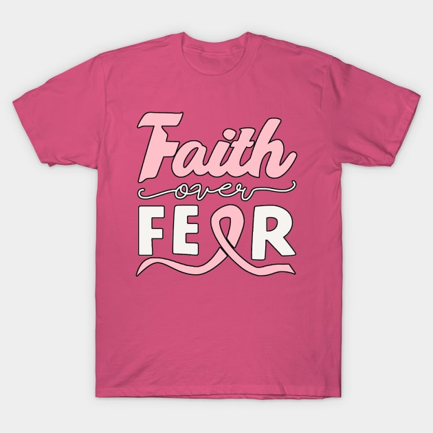 Faith Over Fear Pink T-Shirt by scribbler1974